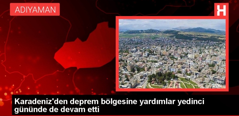 Karadeniz’den sarsıntı bölgesine yardımlar yedinci gününde de devam etti