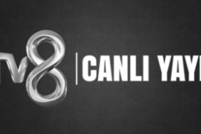 TV8 CANLI İZLE: 25 Mayıs TV8 canlı nereden izlenir? Tv8 yayın akışı...